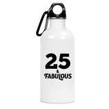 25th Birthday 25 & Fabulous - Water Bottle