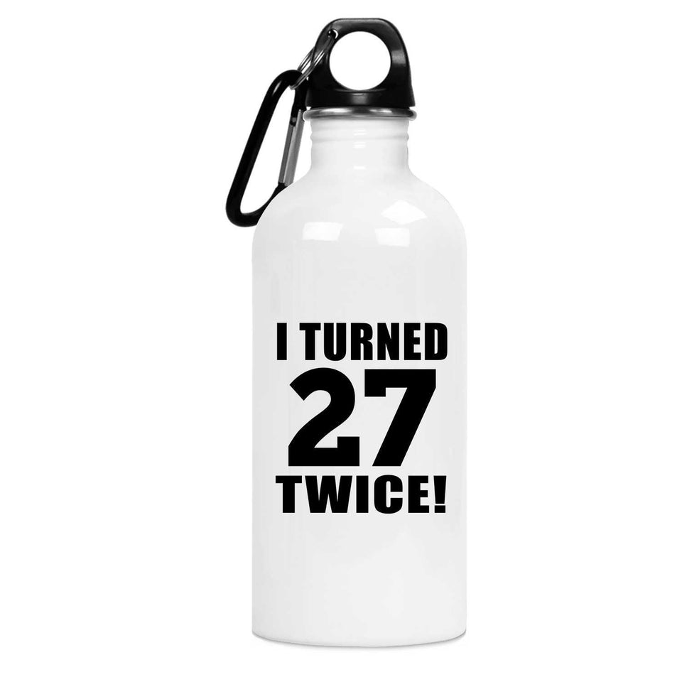 54th Birthday I Turned 27 Twice - Water Bottle