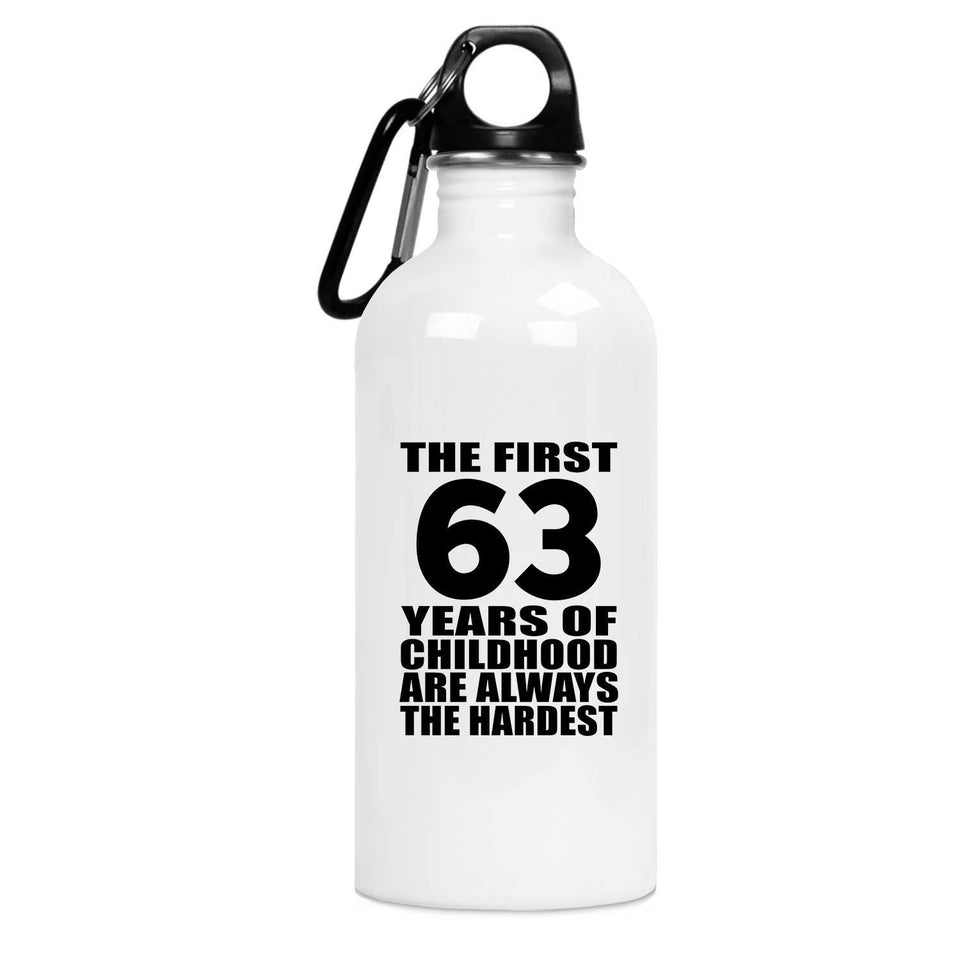 63rd Birthday First 63 Years of Childhood Are The Hardest - Water Bottle
