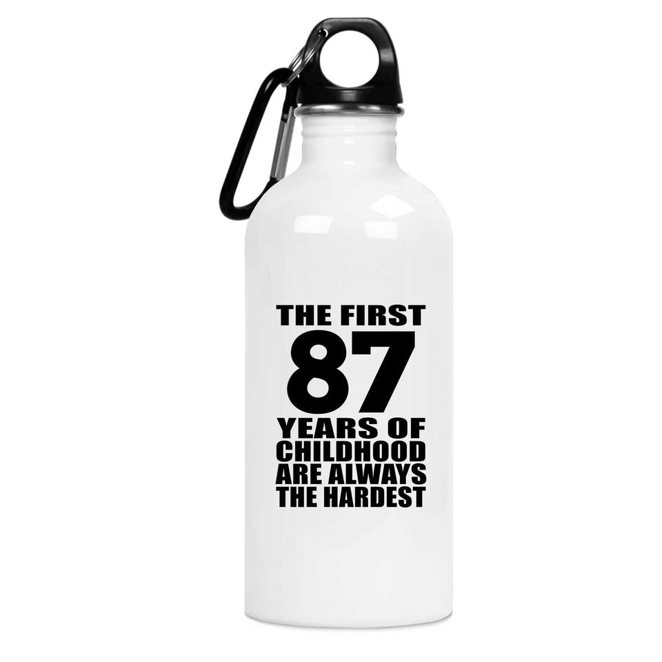 87th Birthday First 87 Years of Childhood Are The Hardest - Water Bottle