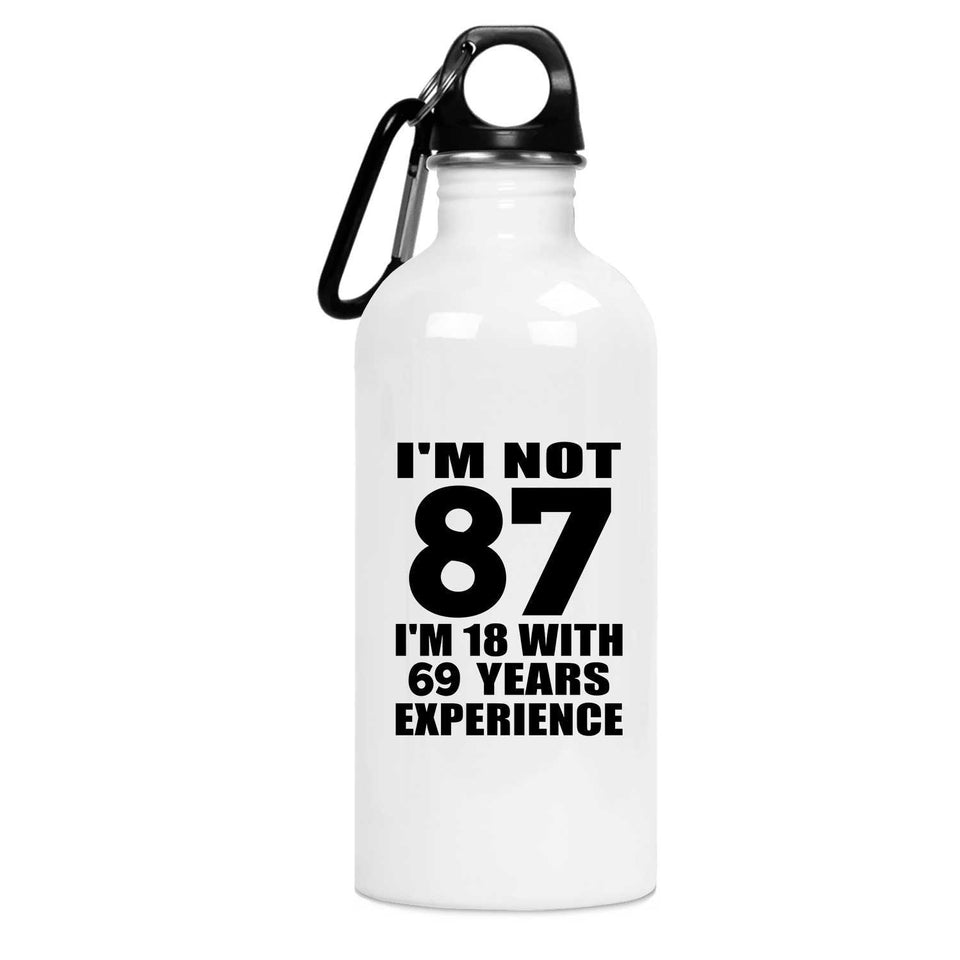 87th Birthday I'm Not 87 I'm 18 With 69 Years Experience - Water Bottle