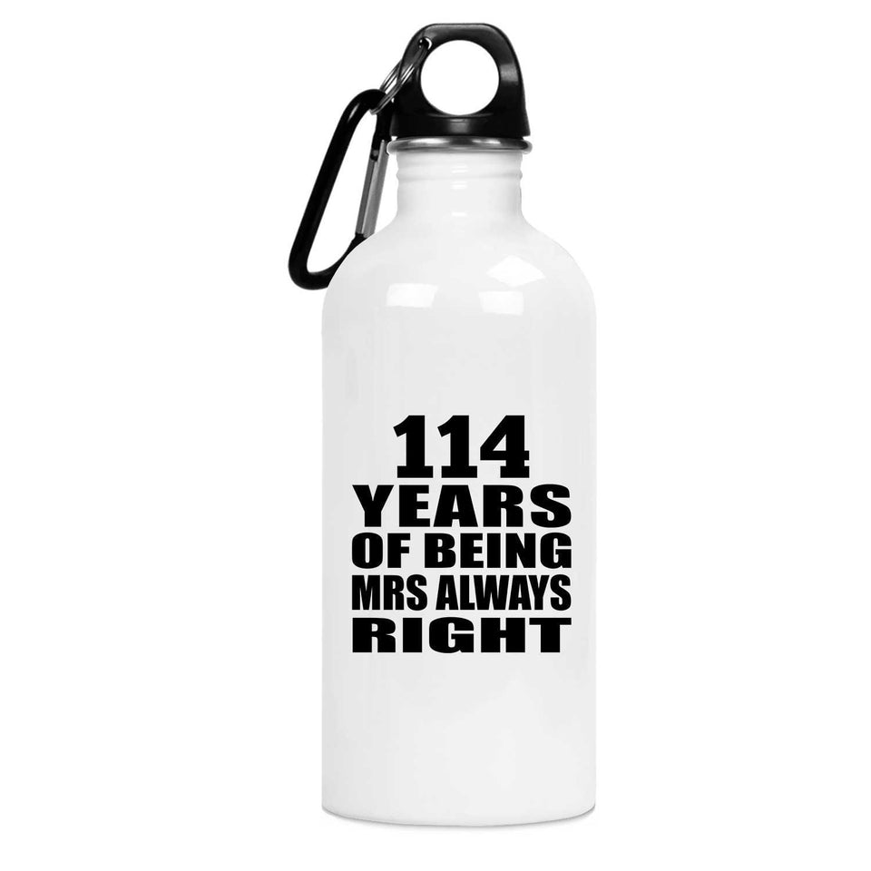 114th Anniversary 114 Years of Being Mrs Always Right - Water Bottle