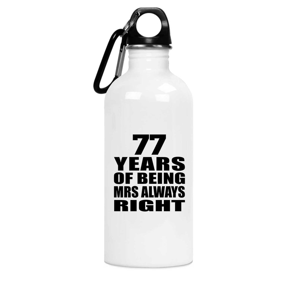 77th Anniversary 77 Years of Being Mrs Always Right - Water Bottle
