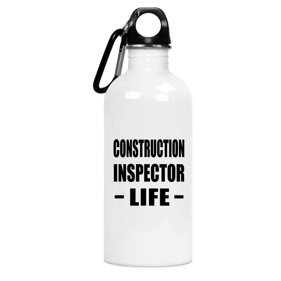 Construction Inspector Life - Water Bottle