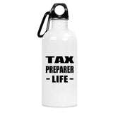 Tax Preparer Life - Water Bottle