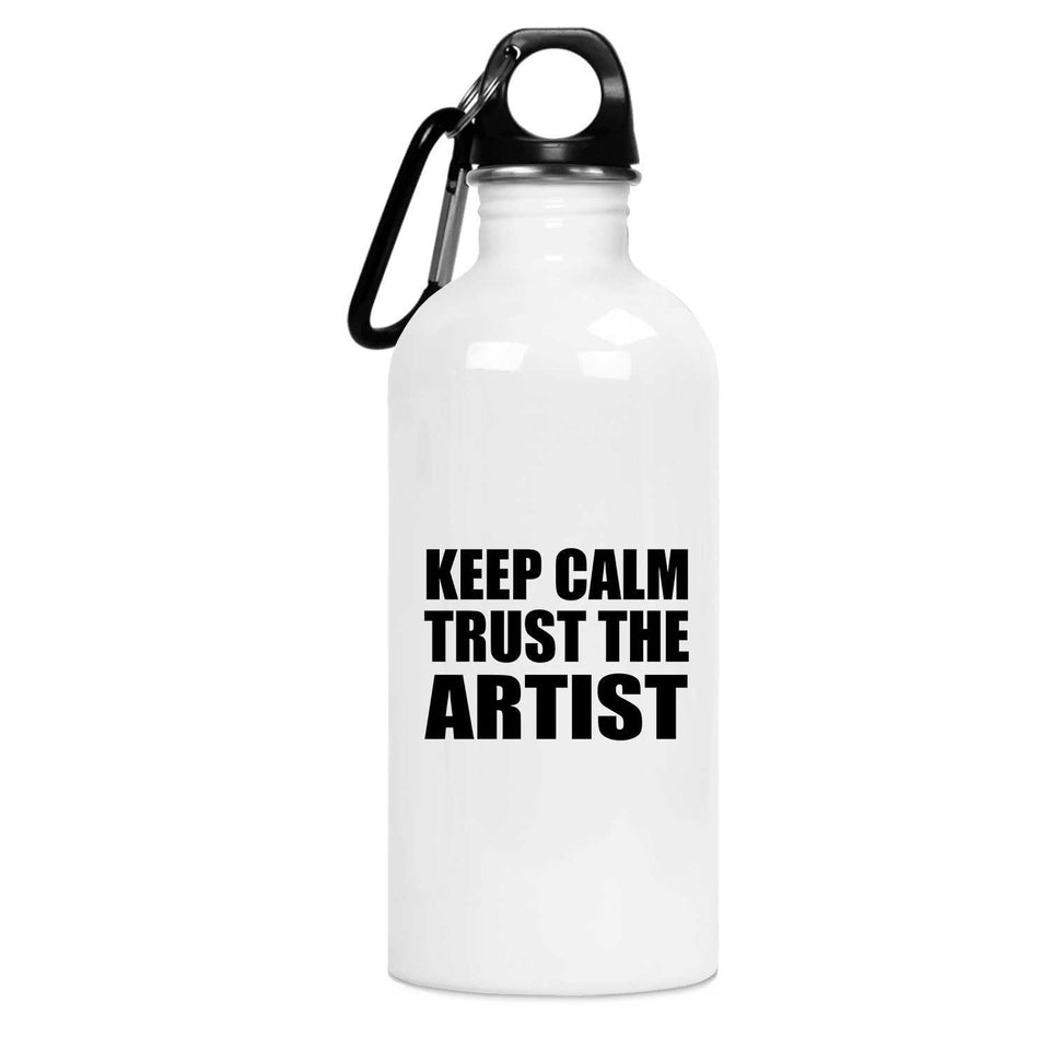 Keep Calm and Trust The Artist - Water Bottle