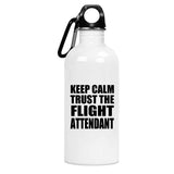 Keep Calm and Trust The Flight Attendant - Water Bottle