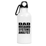 Dad Husband Systems Analyst - Water Bottle