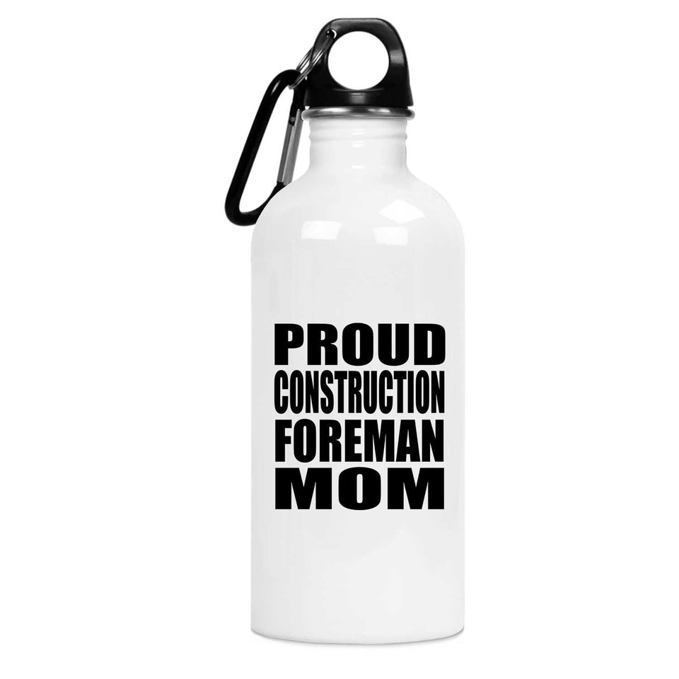Proud Construction Foreman Mom - Water Bottle