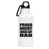 Proud Management Consultant Dad - Water Bottle