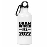 Loan Officer Established EST. 2022 - Water Bottle