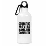 Collecting Movies Makes Life Complete - Water Bottle
