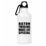 Baton Twirling Makes Life Special - Water Bottle