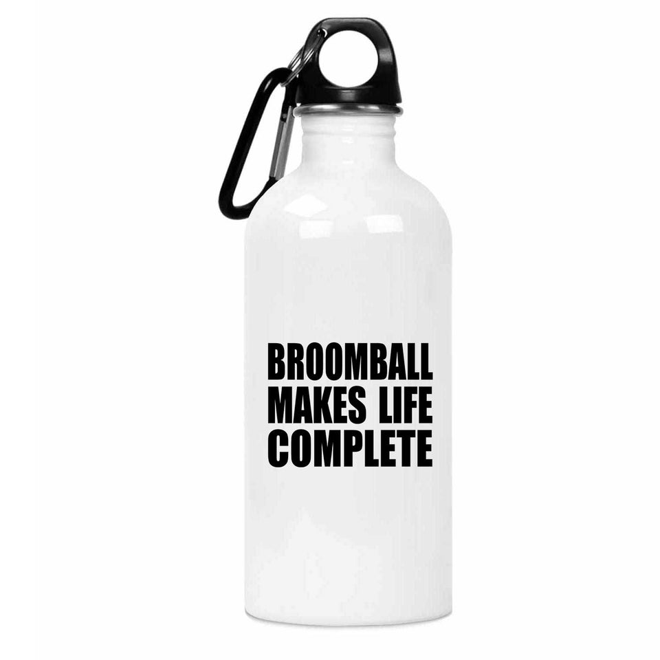 Broomball Makes Life Complete - Water Bottle