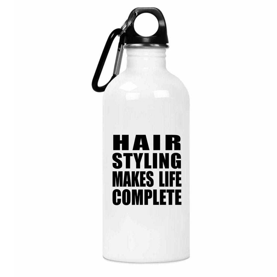 Hair Styling Makes Life Complete - Water Bottle