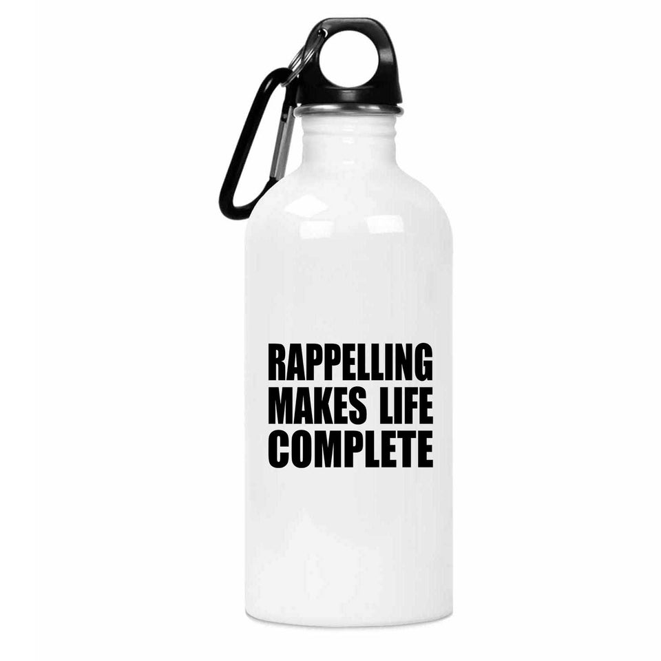 Rappelling Makes Life Complete - Water Bottle