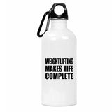 Weightlifting Makes Life Complete - Water Bottle