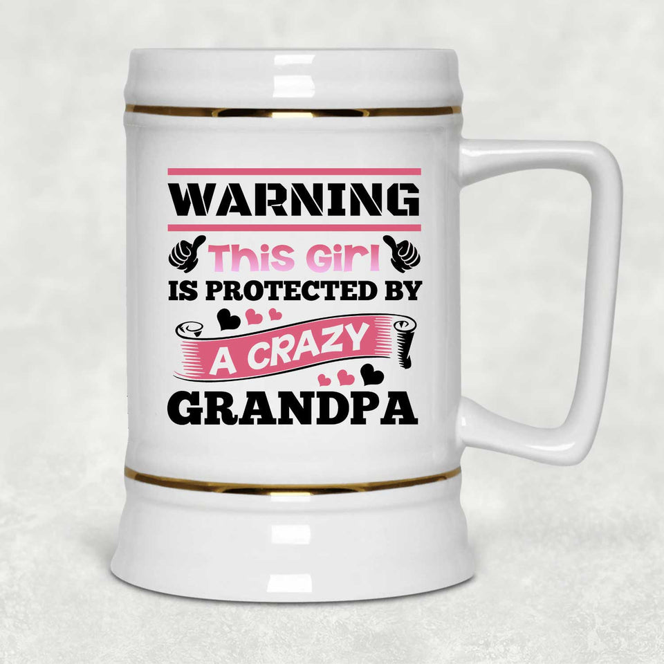 Warning This Girl Is Protected by A Crazy Grandpa - Beer Stein