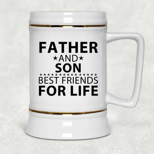 Father and Son, Best Friends For Life - Beer Stein