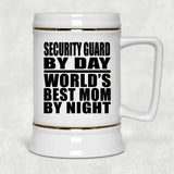 Security Guard By Day World's Best Mom By Night - Beer Stein