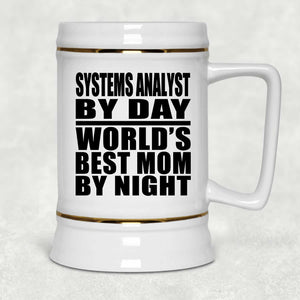 Systems Analyst By Day World's Best Mom By Night - Beer Stein