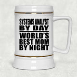 Systems Analyst By Day World's Best Mom By Night - Beer Stein