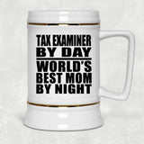 Tax Examiner By Day World's Best Mom By Night - Beer Stein