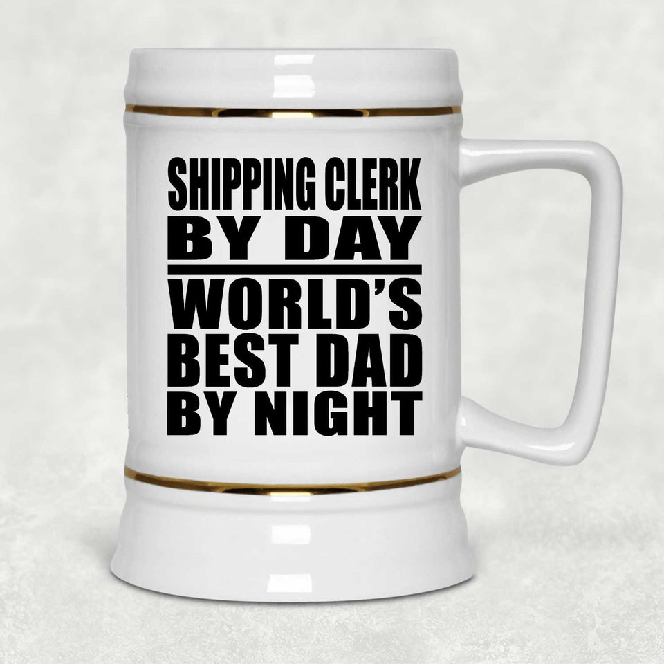 Shipping Clerk By Day World's Best Dad By Night - Beer Stein