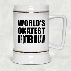 World's Okayest Brother In Law - Beer Stein