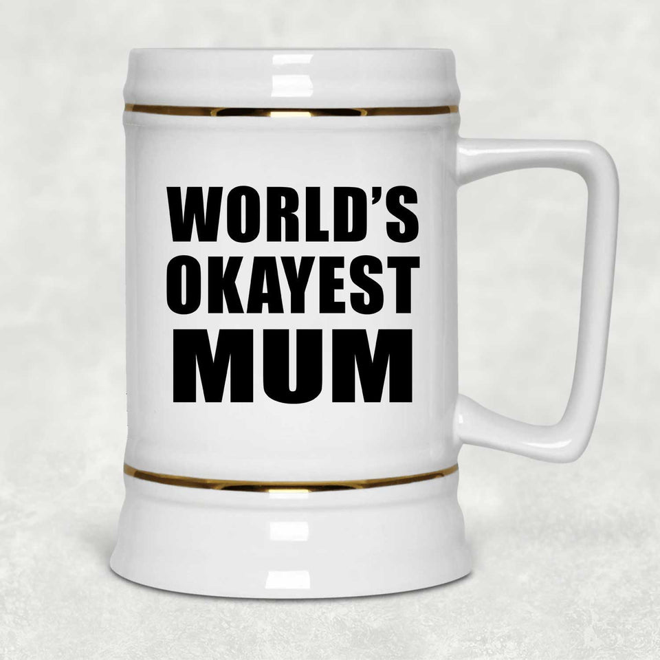 World's Okayest Mum - Beer Stein