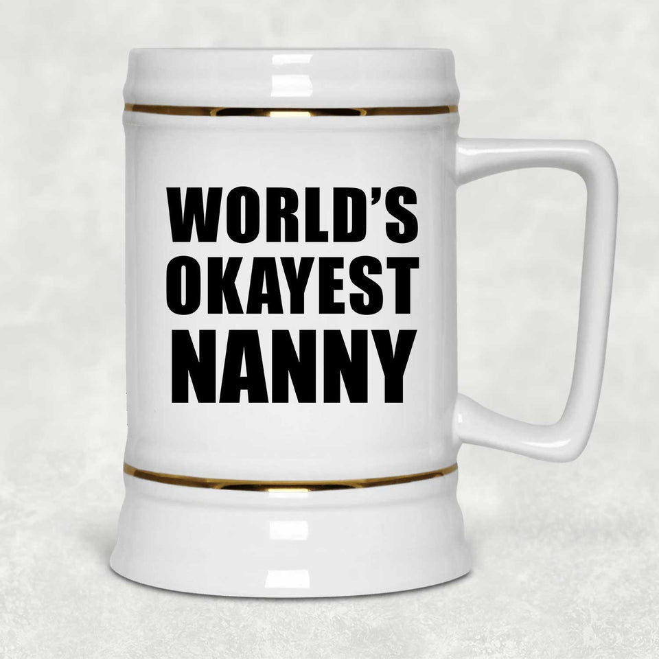 World's Okayest Nanny - Beer Stein