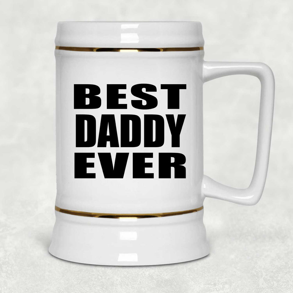 Best Daddy Ever - Beer Stein