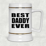Best Daddy Ever - Beer Stein