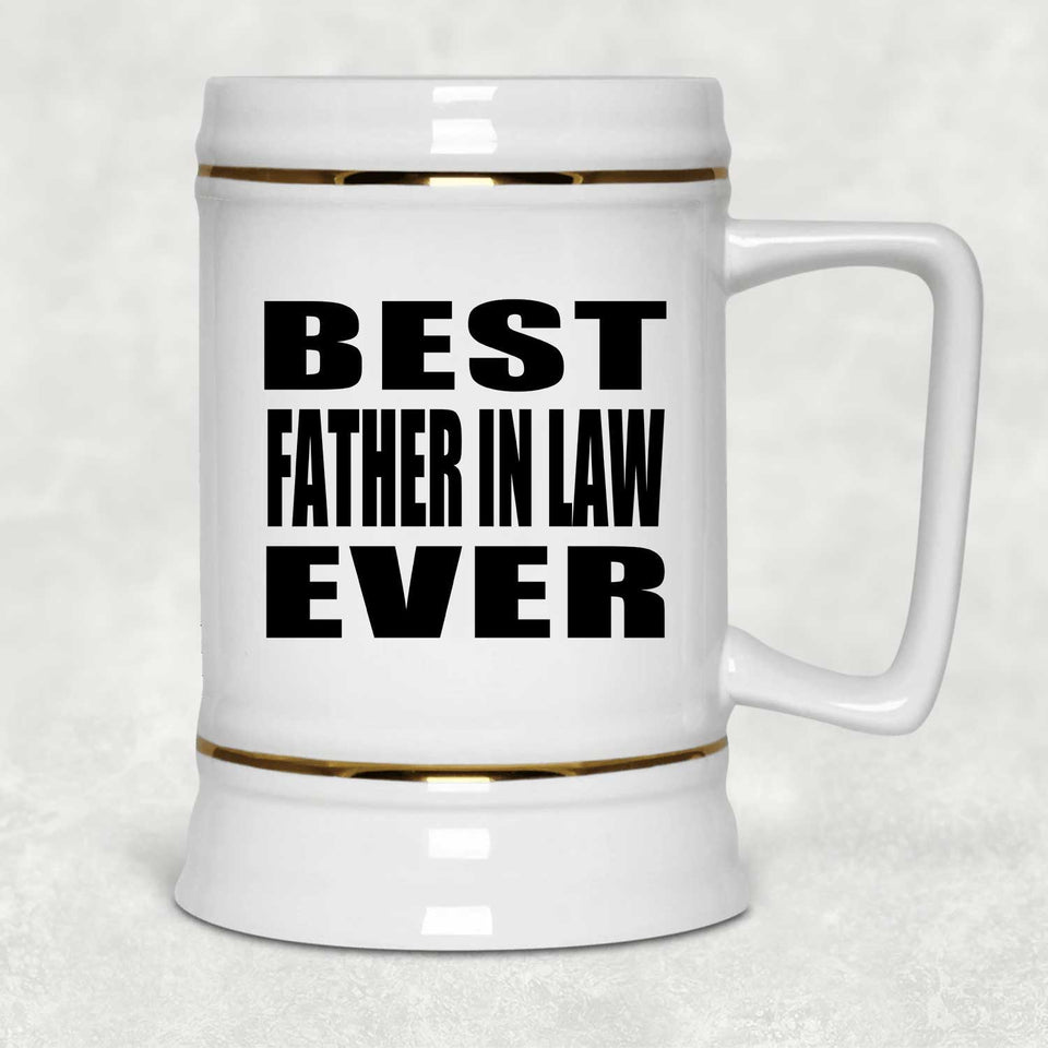 Best Father In Law Ever - Beer Stein
