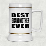 Best Grandmother Ever - Beer Stein