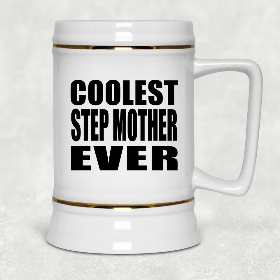 Coolest Step Mother Ever - Beer Stein