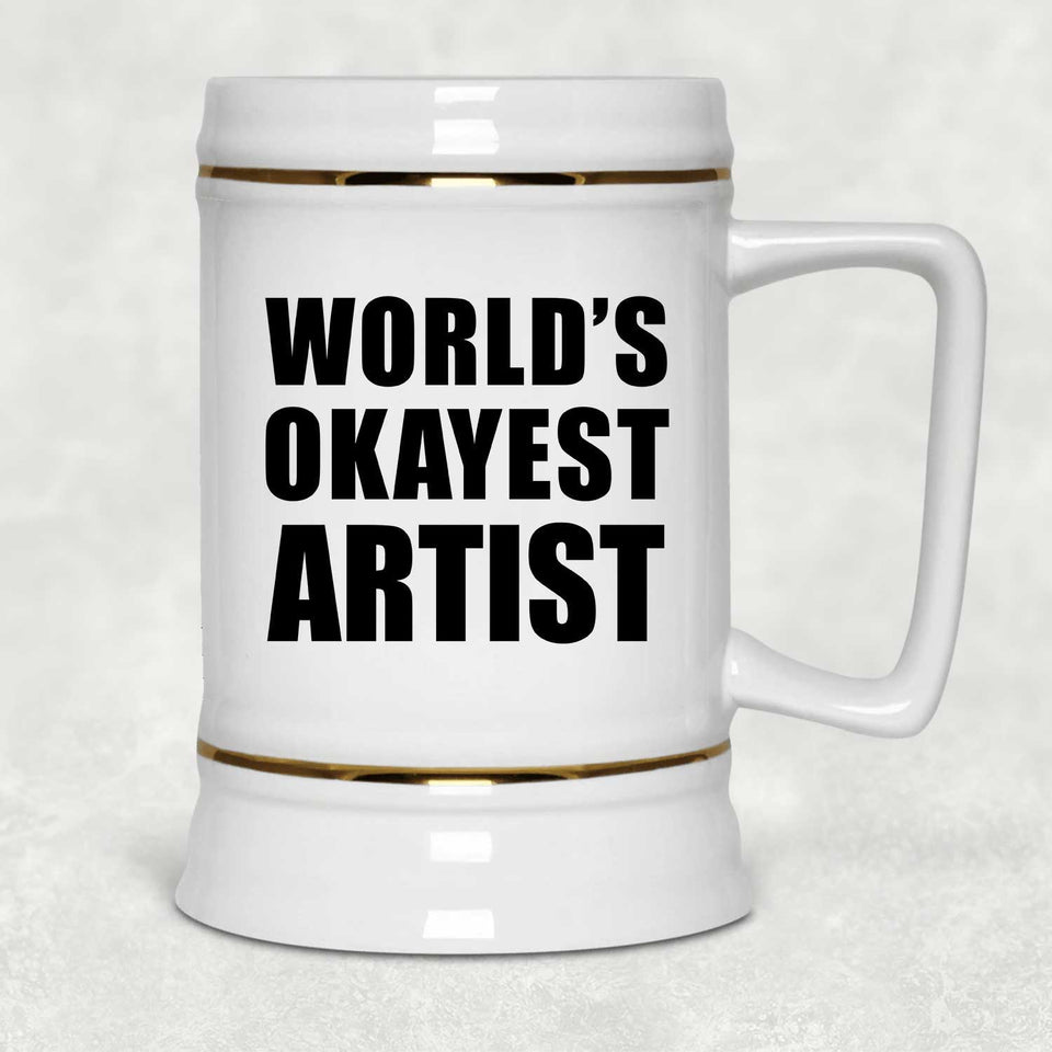 World's Okayest Artist - Beer Stein
