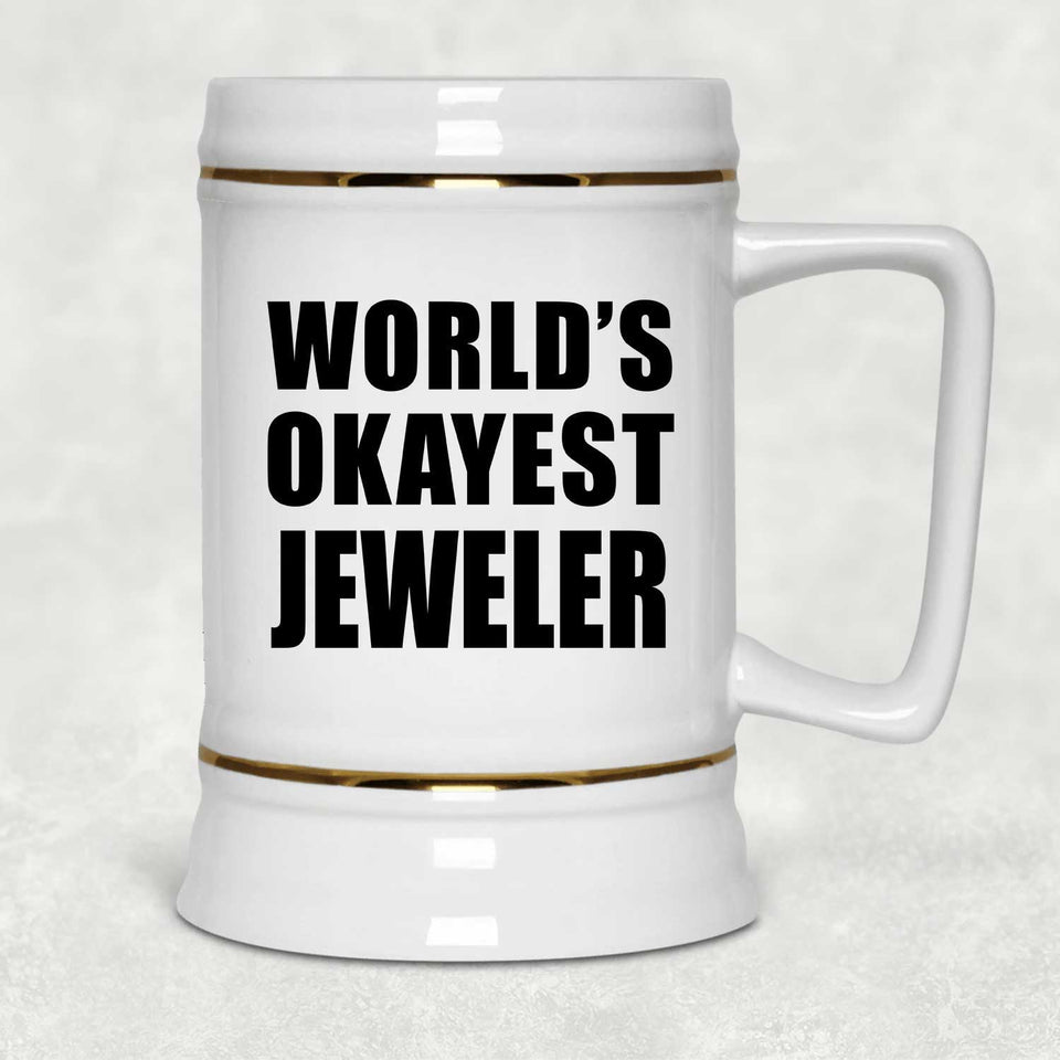 World's Okayest Jeweler - Beer Stein