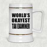 World's Okayest Tax Examiner - Beer Stein