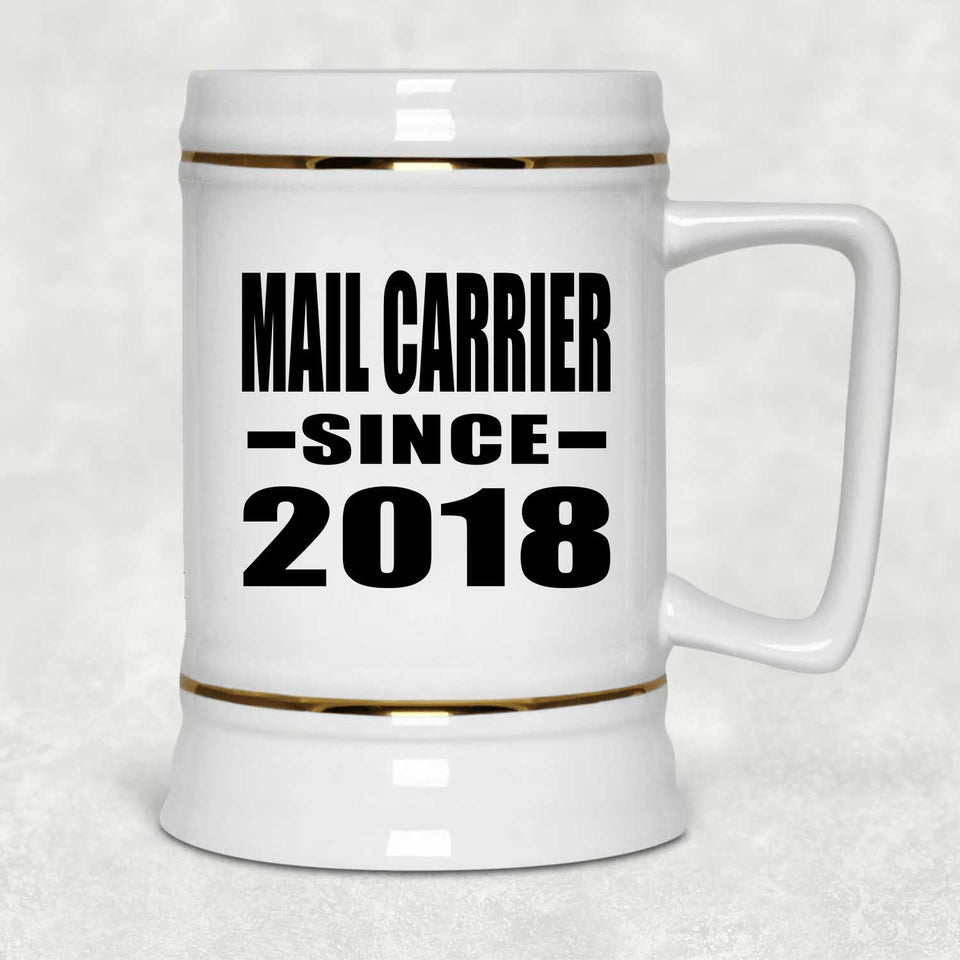 Mail Carrier Since 2018 - Beer Stein
