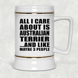 All I Care About Is Australian Terrier - Beer Stein
