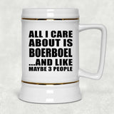 All I Care About Is Boerboel - Beer Stein