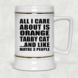 All I Care About Is Orange Tabby Cat - Beer Stein