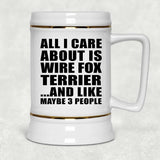 All I Care About Is Wire Fox Terrier - Beer Stein