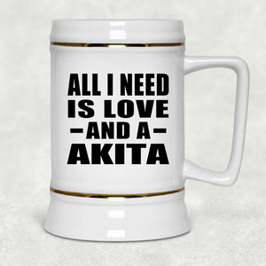 All I Need Is Love And A Akita - Beer Stein
