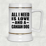 All I Need Is Love And A Canaan Dog - Beer Stein
