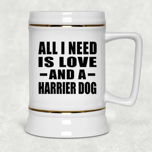 All I Need Is Love And A Harrier Dog - Beer Stein
