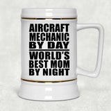 Aircraft Mechanic By Day World's Best Mom By Night - Beer Stein