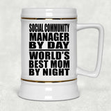 Social Community Manager By Day World's Best Mom By Night - Beer Stein