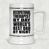 Occupational Therapist By Day World's Best Dad By Night - Beer Stein